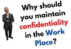 Maintain confidentiality in the Work Place